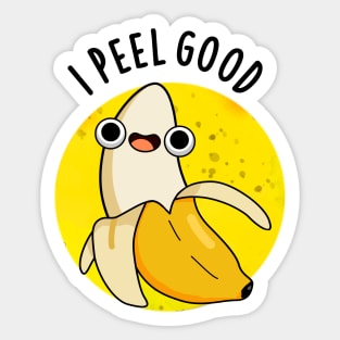 I Peel Good Cute Fruit Banana Pun Sticker